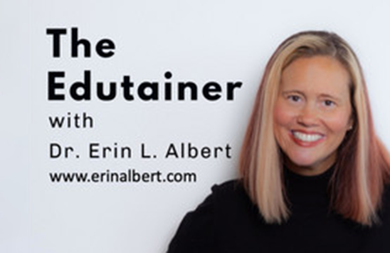 The Edutainer with Dr. Erin L Albert